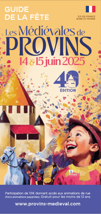 Guide de la Fête des 40e Médiévales de Provins, les 14 et 15 juin 2025 !